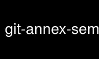 ດໍາເນີນການ git-annex-semitrust ໃນ OnWorks ຜູ້ໃຫ້ບໍລິການໂຮດຕິ້ງຟຣີຜ່ານ Ubuntu Online, Fedora Online, Windows online emulator ຫຼື MAC OS online emulator