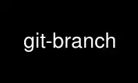Run git-branch in OnWorks free hosting provider over Ubuntu Online, Fedora Online, Windows online emulator or MAC OS online emulator