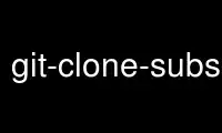 Запустите git-clone-subset в бесплатном хостинг-провайдере OnWorks через Ubuntu Online, Fedora Online, онлайн-эмулятор Windows или онлайн-эмулятор MAC OS