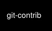 Run git-contrib in OnWorks free hosting provider over Ubuntu Online, Fedora Online, Windows online emulator or MAC OS online emulator