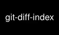 Run git-diff-index in OnWorks free hosting provider over Ubuntu Online, Fedora Online, Windows online emulator or MAC OS online emulator