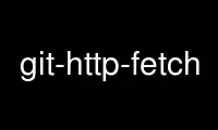 Run git-http-fetch in OnWorks free hosting provider over Ubuntu Online, Fedora Online, Windows online emulator or MAC OS online emulator