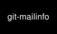 ເປີດໃຊ້ git-mailinfo ໃນ OnWorks ຜູ້ໃຫ້ບໍລິການໂຮດຕິ້ງຟຣີຜ່ານ Ubuntu Online, Fedora Online, Windows online emulator ຫຼື MAC OS online emulator
