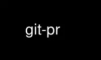 Запустіть git-pr у постачальнику безкоштовного хостингу OnWorks через Ubuntu Online, Fedora Online, онлайн-емулятор Windows або онлайн-емулятор MAC OS