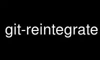Run git-reintegrate in OnWorks free hosting provider over Ubuntu Online, Fedora Online, Windows online emulator or MAC OS online emulator