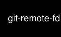 Run git-remote-fd in OnWorks free hosting provider over Ubuntu Online, Fedora Online, Windows online emulator or MAC OS online emulator