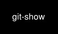 Run git-show in OnWorks free hosting provider over Ubuntu Online, Fedora Online, Windows online emulator or MAC OS online emulator