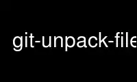 Run git-unpack-file in OnWorks free hosting provider over Ubuntu Online, Fedora Online, Windows online emulator or MAC OS online emulator