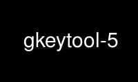 Execute gkeytool-5 no provedor de hospedagem gratuita OnWorks no Ubuntu Online, Fedora Online, emulador online do Windows ou emulador online do MAC OS