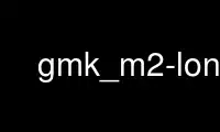 उबंटू ऑनलाइन, फेडोरा ऑनलाइन, विंडोज ऑनलाइन एमुलेटर या मैक ओएस ऑनलाइन एमुलेटर पर ऑनवर्क्स फ्री होस्टिंग प्रदाता में gmk_m2-long चलाएं