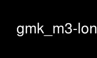 Ejecute gmk_m3-long en el proveedor de alojamiento gratuito de OnWorks sobre Ubuntu Online, Fedora Online, emulador en línea de Windows o emulador en línea de MAC OS