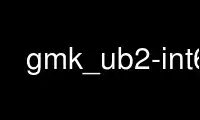 Run gmk_ub2-int64 in OnWorks free hosting provider over Ubuntu Online, Fedora Online, Windows online emulator or MAC OS online emulator