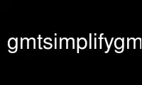 Run gmtsimplifygmt in OnWorks free hosting provider over Ubuntu Online, Fedora Online, Windows online emulator or MAC OS online emulator