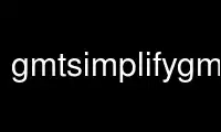 Jalankan gmtsimplifygmt dalam penyedia pengehosan percuma OnWorks melalui Ubuntu Online, Fedora Online, emulator dalam talian Windows atau emulator dalam talian MAC OS