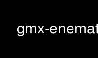 Run gmx-enemat in OnWorks free hosting provider over Ubuntu Online, Fedora Online, Windows online emulator or MAC OS online emulator