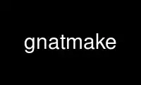 Run gnatmake in OnWorks free hosting provider over Ubuntu Online, Fedora Online, Windows online emulator or MAC OS online emulator