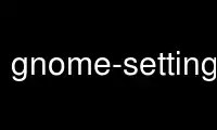 ເປີດໃຊ້ gnome-settings-daemon ໃນ OnWorks ຜູ້ໃຫ້ບໍລິການໂຮດຕິ້ງຟຣີຜ່ານ Ubuntu Online, Fedora Online, Windows online emulator ຫຼື MAC OS online emulator