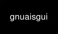 Run gnuaisgui in OnWorks free hosting provider over Ubuntu Online, Fedora Online, Windows online emulator or MAC OS online emulator