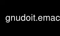 Run gnudoit.emacs in OnWorks free hosting provider over Ubuntu Online, Fedora Online, Windows online emulator or MAC OS online emulator