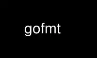 Run gofmt in OnWorks free hosting provider over Ubuntu Online, Fedora Online, Windows online emulator or MAC OS online emulator