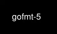 Run gofmt-5 in OnWorks free hosting provider over Ubuntu Online, Fedora Online, Windows online emulator or MAC OS online emulator