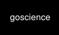 Run goscience in OnWorks free hosting provider over Ubuntu Online, Fedora Online, Windows online emulator or MAC OS online emulator