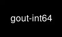 เรียกใช้ gout-int64 ในผู้ให้บริการโฮสต์ฟรีของ OnWorks ผ่าน Ubuntu Online, Fedora Online, โปรแกรมจำลองออนไลน์ของ Windows หรือโปรแกรมจำลองออนไลน์ของ MAC OS