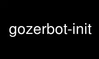 Run gozerbot-init in OnWorks free hosting provider over Ubuntu Online, Fedora Online, Windows online emulator or MAC OS online emulator