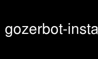 Run gozerbot-install in OnWorks free hosting provider over Ubuntu Online, Fedora Online, Windows online emulator or MAC OS online emulator