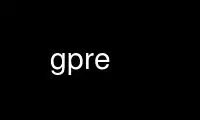 Run gpre in OnWorks free hosting provider over Ubuntu Online, Fedora Online, Windows online emulator or MAC OS online emulator