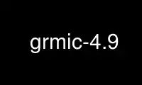 Запустіть grmic-4.9 у постачальнику безкоштовного хостингу OnWorks через Ubuntu Online, Fedora Online, онлайн-емулятор Windows або онлайн-емулятор MAC OS