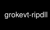 Run grokevt-ripdll in OnWorks free hosting provider over Ubuntu Online, Fedora Online, Windows online emulator or MAC OS online emulator