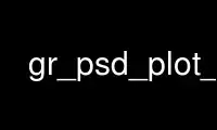 Uruchom gr_psd_plot_c w bezpłatnym dostawcy hostingu OnWorks w systemie Ubuntu Online, Fedora Online, emulatorze online systemu Windows lub emulatorze online systemu MAC OS