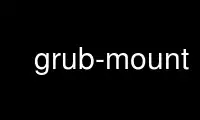 Run grub-mount in OnWorks free hosting provider over Ubuntu Online, Fedora Online, Windows online emulator or MAC OS online emulator