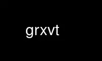 Run grxvt in OnWorks free hosting provider over Ubuntu Online, Fedora Online, Windows online emulator or MAC OS online emulator