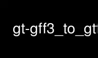 Run gt-gff3_to_gtf in OnWorks free hosting provider over Ubuntu Online, Fedora Online, Windows online emulator or MAC OS online emulator