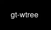 Запустіть gt-wtree у безкоштовному хостинг-провайдері OnWorks через Ubuntu Online, Fedora Online, онлайн-емулятор Windows або онлайн-емулятор MAC OS