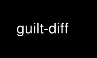 Run guilt-diff in OnWorks free hosting provider over Ubuntu Online, Fedora Online, Windows online emulator or MAC OS online emulator