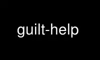 Запустите guilt-help в бесплатном хостинг-провайдере OnWorks через Ubuntu Online, Fedora Online, онлайн-эмулятор Windows или онлайн-эмулятор MAC OS