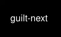 Run guilt-next in OnWorks free hosting provider over Ubuntu Online, Fedora Online, Windows online emulator or MAC OS online emulator