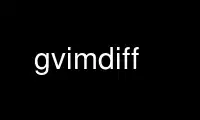 Uruchom gvimdiff w darmowym dostawcy hostingu OnWorks przez Ubuntu Online, Fedora Online, emulator online Windows lub emulator online MAC OS