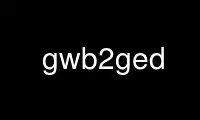 gwb2ged را در ارائه دهنده هاست رایگان OnWorks از طریق Ubuntu Online، Fedora Online، شبیه ساز آنلاین ویندوز یا شبیه ساز آنلاین MAC OS اجرا کنید.