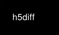 Uruchom h5diff u dostawcy bezpłatnego hostingu OnWorks przez Ubuntu Online, Fedora Online, emulator online Windows lub emulator online MAC OS