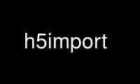 הפעל את h5import בספק אירוח בחינם של OnWorks על אובונטו מקוון, פדורה מקוון, אמולטור מקוון של Windows או אמולטור מקוון של MAC OS