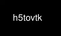 Exécutez h5tovtk dans le fournisseur d'hébergement gratuit OnWorks sur Ubuntu Online, Fedora Online, l'émulateur en ligne Windows ou l'émulateur en ligne MAC OS
