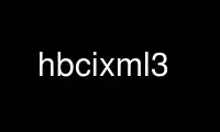 Execute hbcixml3 no provedor de hospedagem gratuita OnWorks no Ubuntu Online, Fedora Online, emulador online do Windows ou emulador online do MAC OS