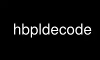 اجرای hbpldecode در ارائه دهنده هاست رایگان OnWorks از طریق Ubuntu Online، Fedora Online، شبیه ساز آنلاین ویندوز یا شبیه ساز آنلاین MAC OS