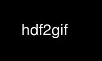 قم بتشغيل hdf2gif في موفر الاستضافة المجاني OnWorks عبر Ubuntu Online أو Fedora Online أو محاكي Windows عبر الإنترنت أو محاكي MAC OS عبر الإنترنت