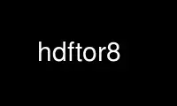 Run hdftor8 in OnWorks free hosting provider over Ubuntu Online, Fedora Online, Windows online emulator or MAC OS online emulator