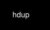 Run hdup in OnWorks free hosting provider over Ubuntu Online, Fedora Online, Windows online emulator or MAC OS online emulator